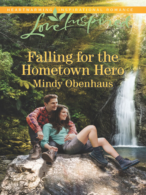 Title details for Falling for the Hometown Hero by Mindy Obenhaus - Available